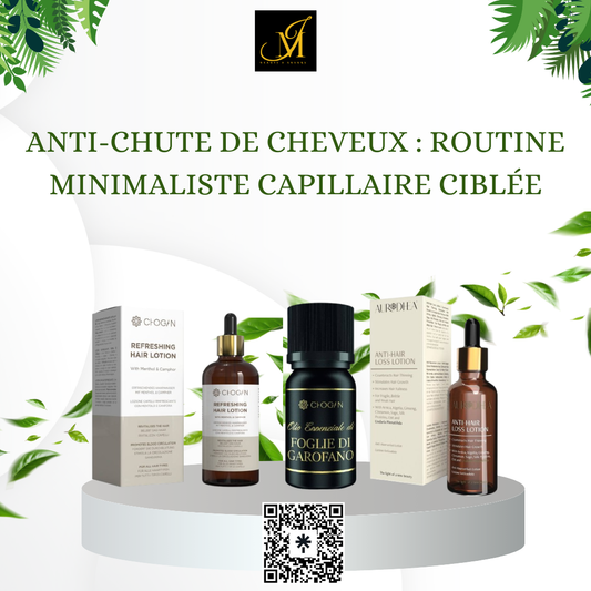 Anti-Chute de Cheveux : Routine Minimaliste Capillaire Ciblée